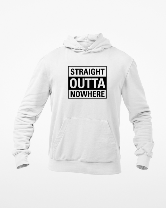 Straight Outta Nowhere Unisex Hoodie White